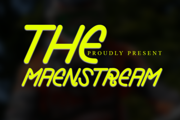 The Maenstream: A Font That Speaks Clearly